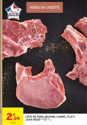 CÔTE DE PORC (ÉCHINE, CARRÉ, FILET) JEAN ROZÉ