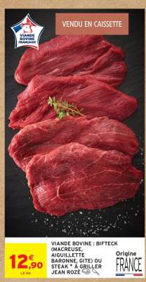 Viande Bovine : Bifteck (Macreuse, Aiguillette Baronne, Gîte) ou Steak à Griller Jean Rozé
