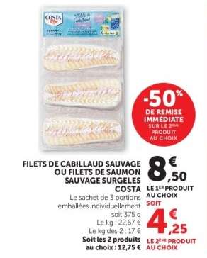 FILETS DE CABILLAUD SAUVAGE OU FILETS DE SAUMON SAUVAGE SURGELES COSTA