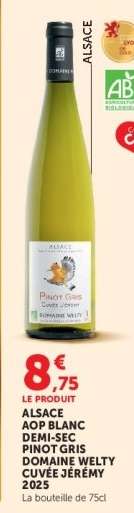 ALSACE AOP BLANC DEMI-SEC PINOT GRIS DOMAINE WELTY CUVÉE JÉRÉMY 2025