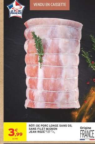 Rôti de porc longe sans os, sans filet mignon Jean Rozé