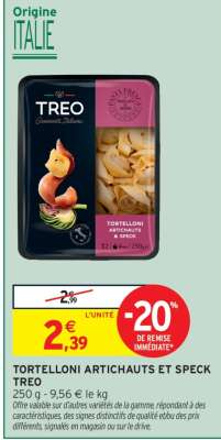 TORTELLONI ARTICHAUTS ET SPECK TREO