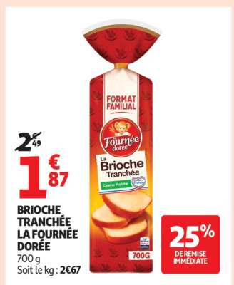 Brioche Tranchée La Fournée Dorée