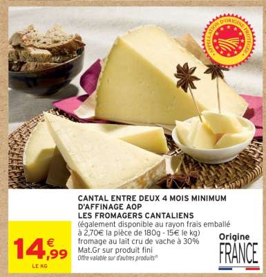 Cantal entre deux 4 mois minimum d'affinage AOP