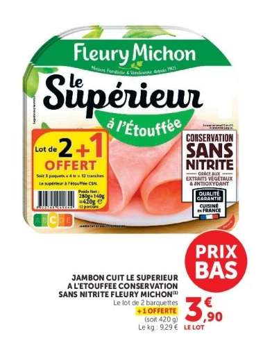 JAMBON CUIT LE SUPERIEUR A L'ETOUFFEE CONSERVATION SANS NITRITE FLEURY MICHON